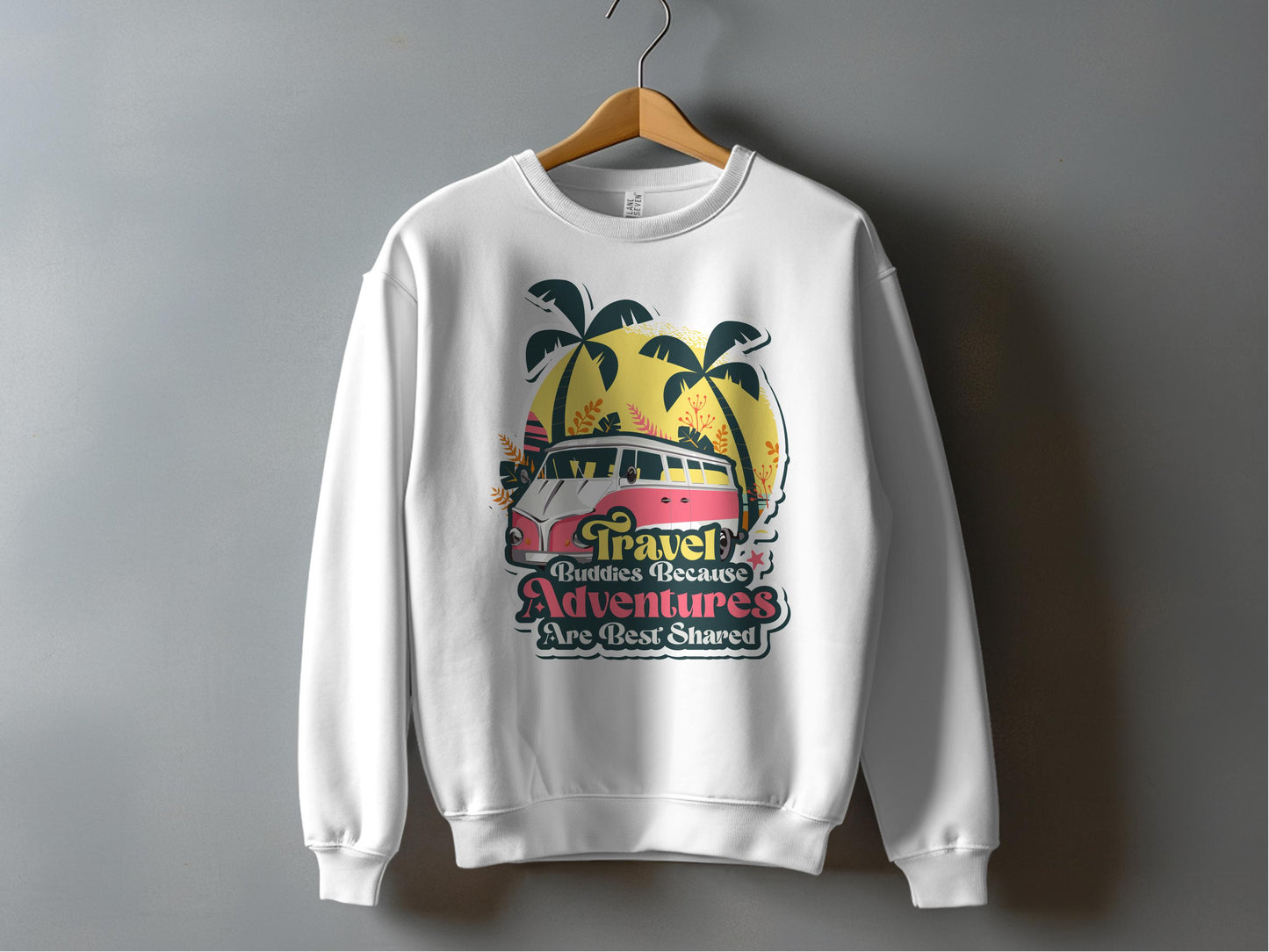 Travel Buddies Adventures Are Best Shared Sweatshirt product type