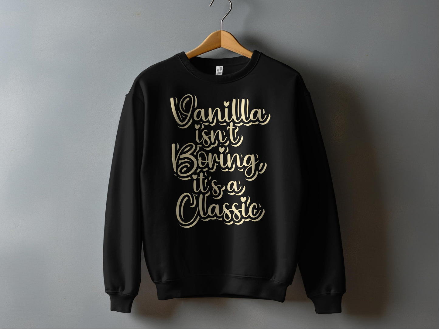 Vanilla Isn't Boring It's A Classic Sweatshirt product