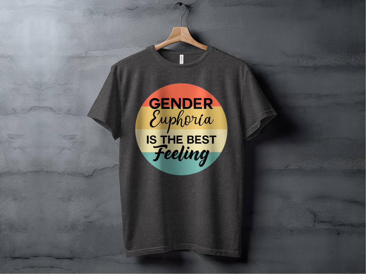 Gender Euphoria Is The Best Feeling T-shirt product