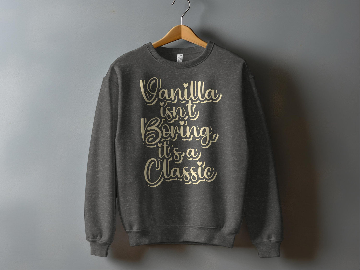 Vanilla Isn't Boring It's A Classic Sweatshirt product