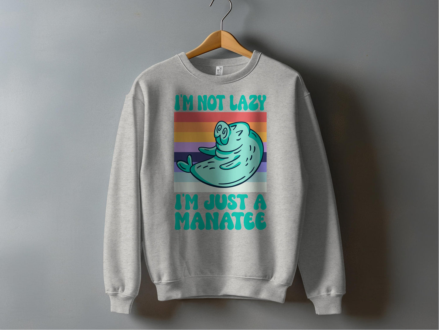 I'm Not Lazy I'm Just A Manatee Sweatshirt product