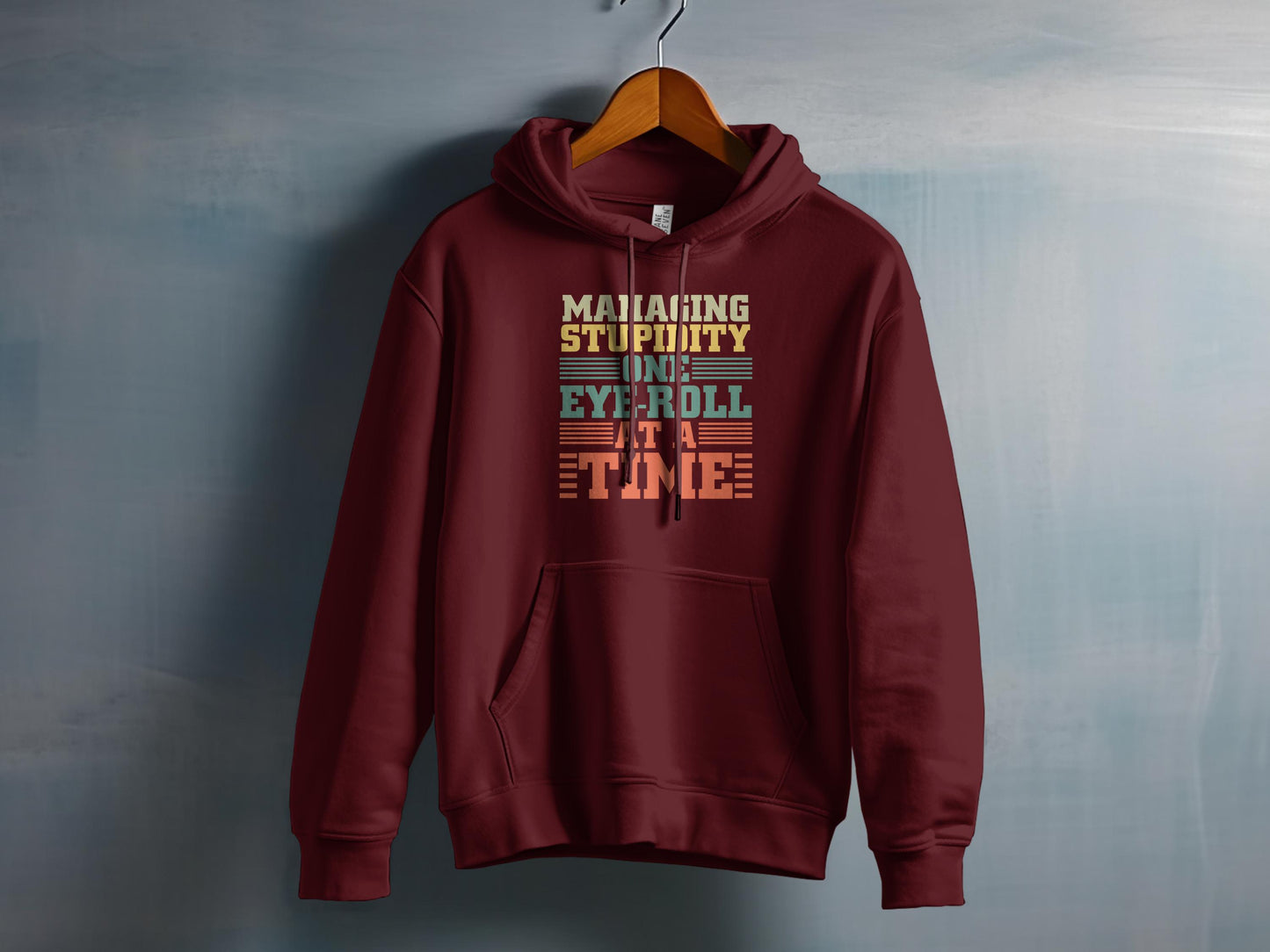Managing Stupidity One Eyeball At a Time Hoodie product