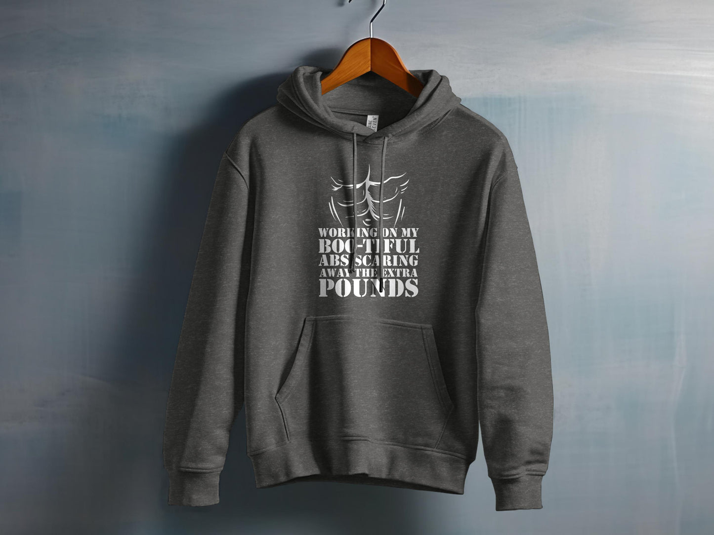 Working on My Bootiful Abs Scaring Pounds Hoodie product type