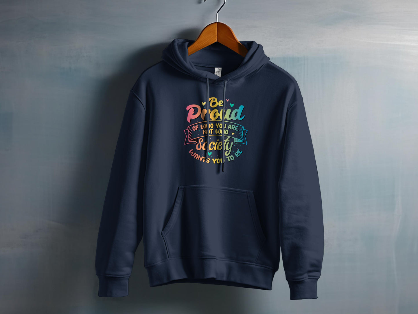 Be Proud Of Who You Are With This Hoodie product type