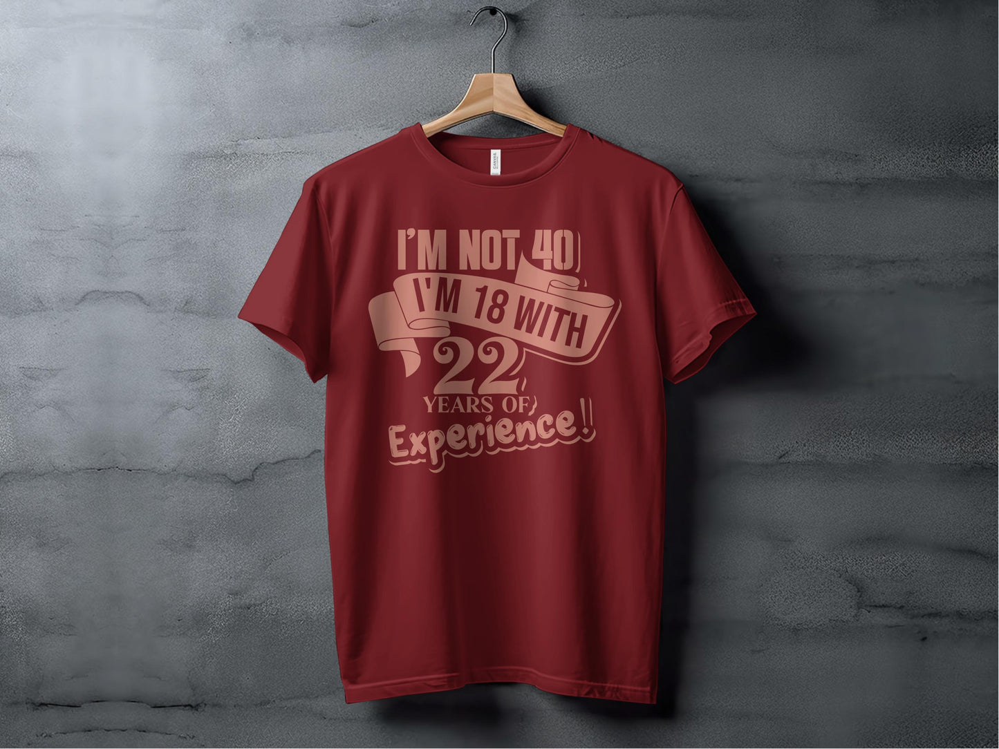 I'm 18 with 22 Years of Experience T-shirt product type