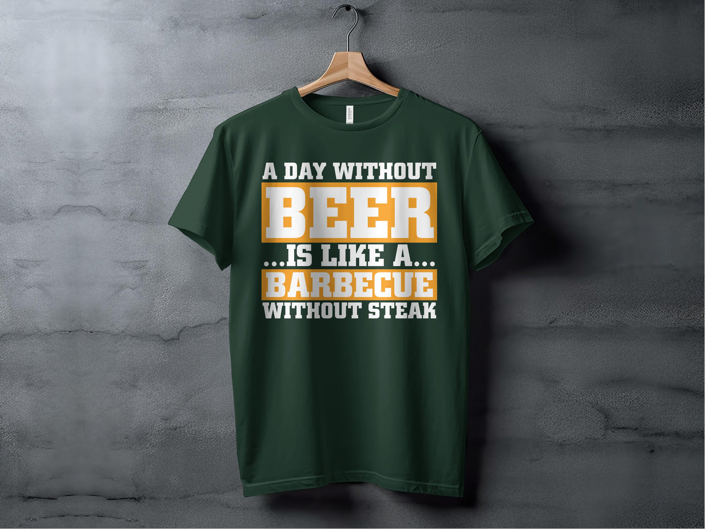 A Day Without Beer Like Barbecue Without Steak T-shirt product