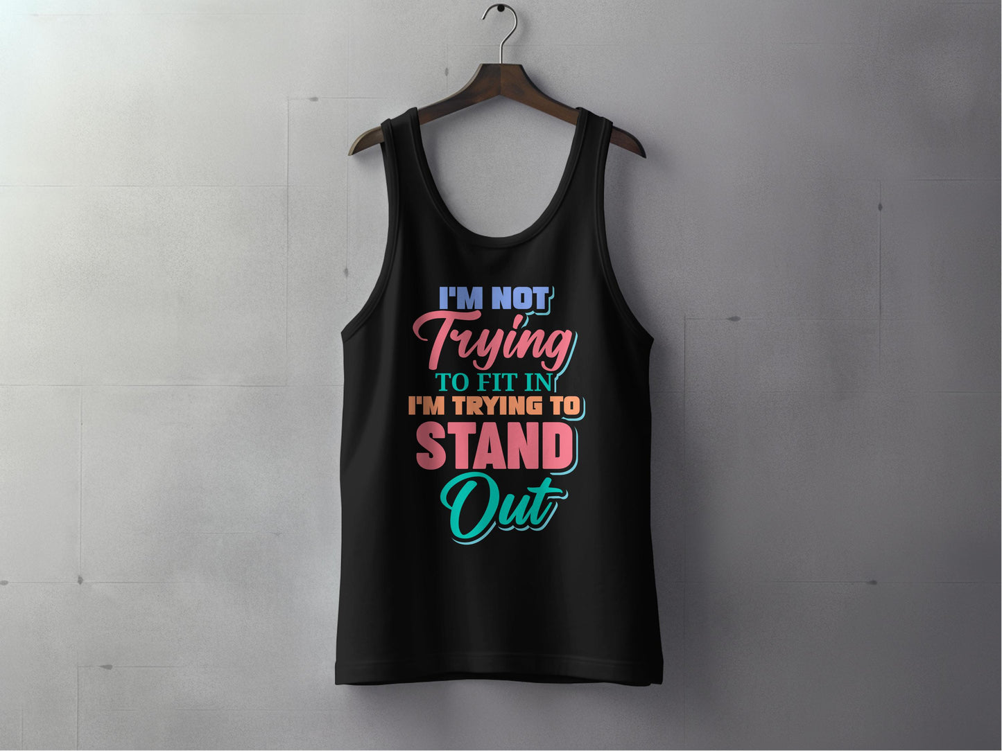 I'm Not Trying To Fit In Stand Out Tank Top product type