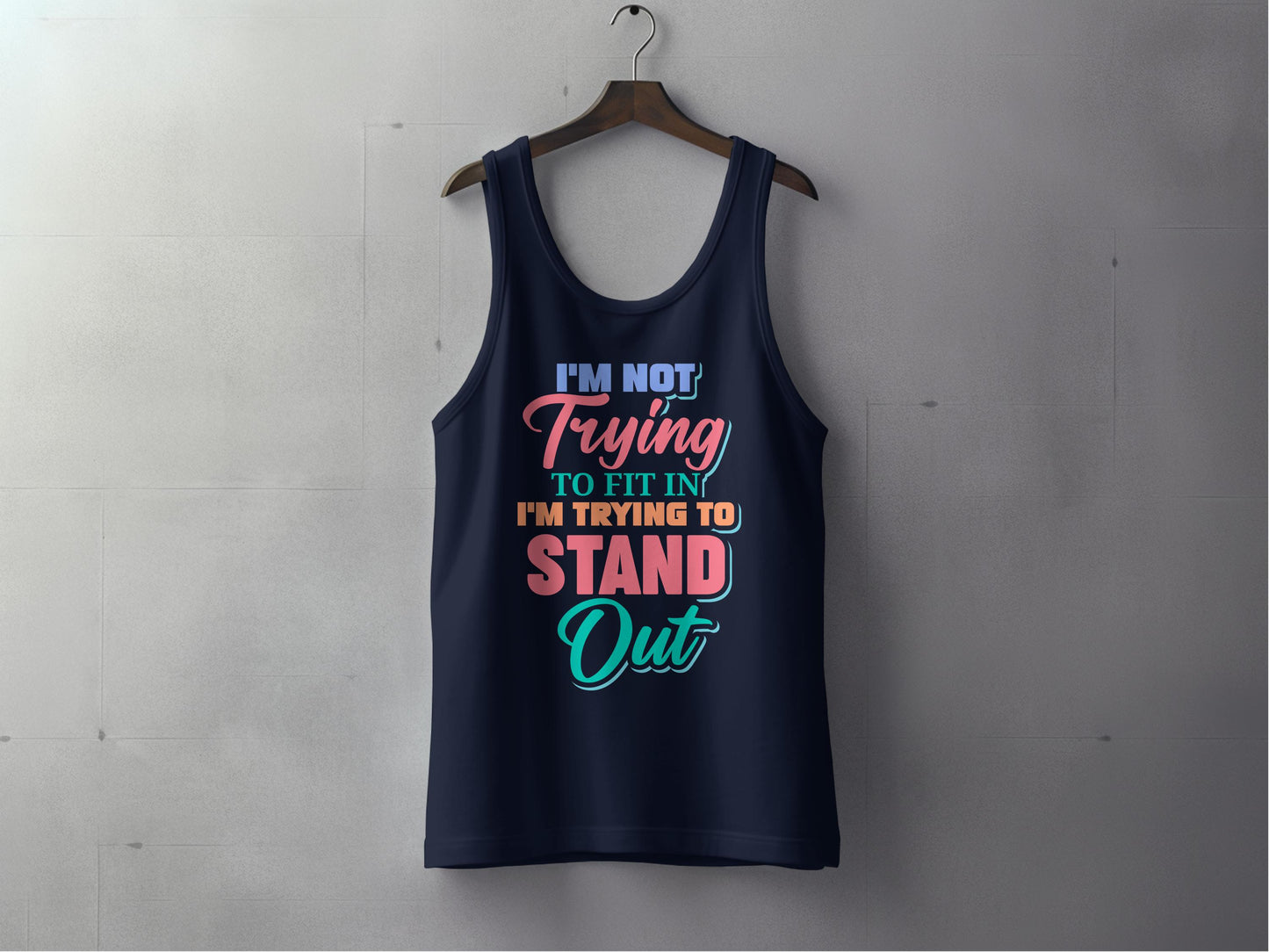 I'm Not Trying to Fit In I'm Trying to Stand Out tank top product