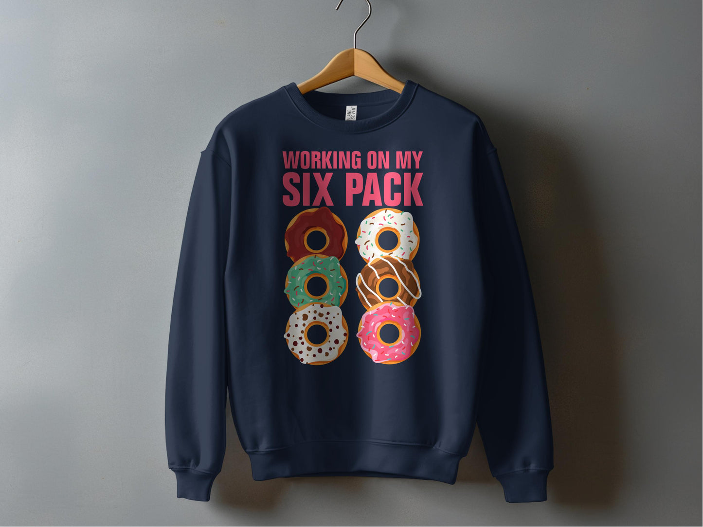 Working on My Six Pack Donut Design Sweatshirt product