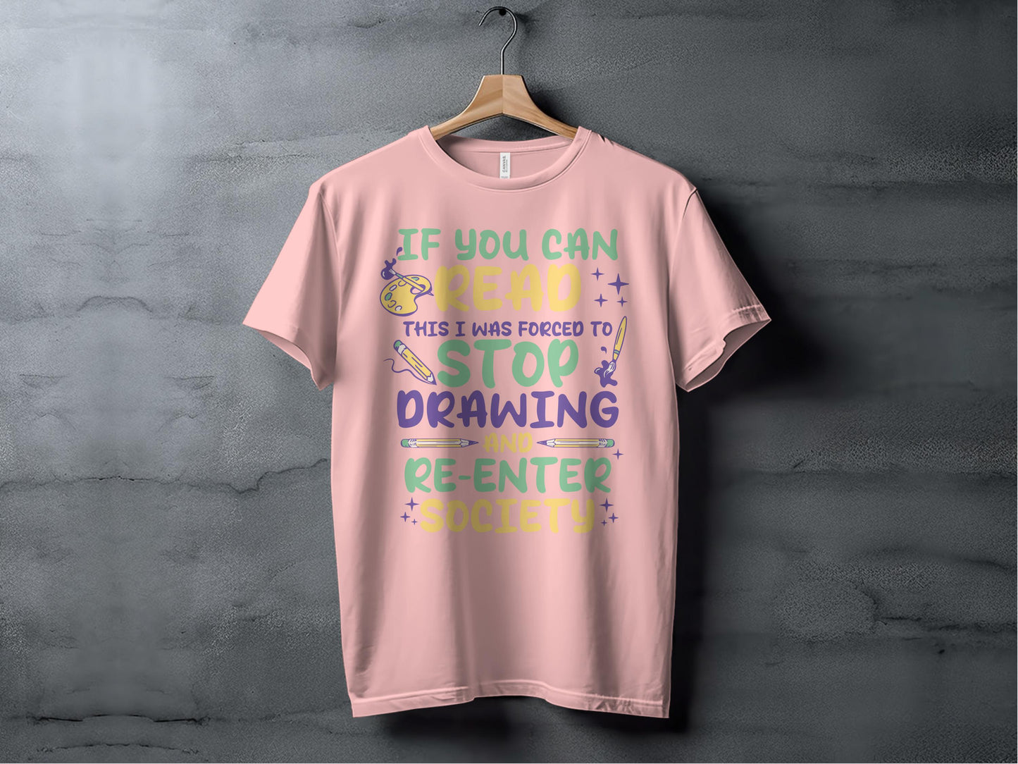 Stop Drawing Re-Enter Society Unisex T-Shirt Product