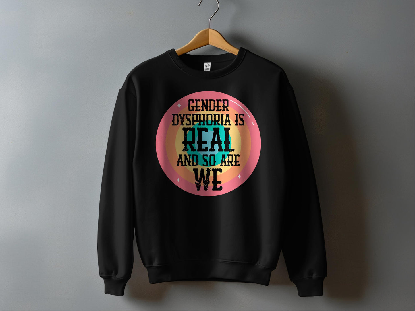 Gender Dysphoria Is Real And So Are We product type