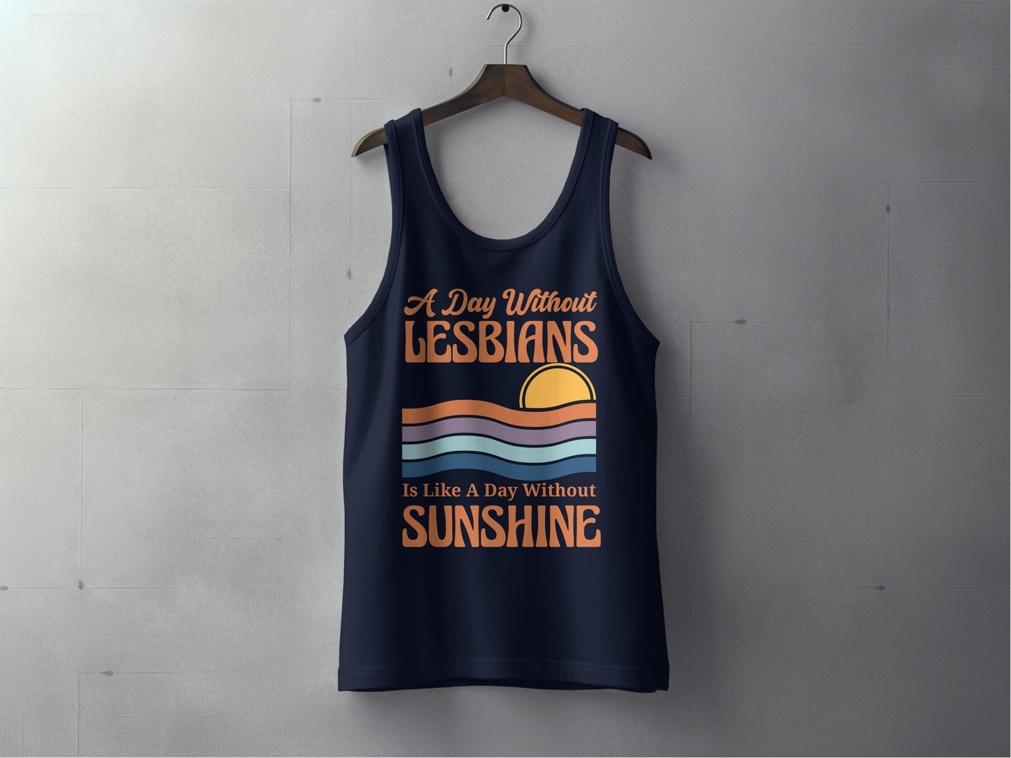 A Day Without Lesbians Is Like A Day Without Sunshine product type