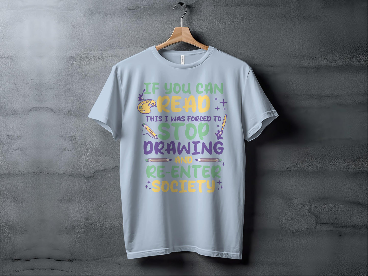 If You Can Read This I Stopped Drawing Society product type