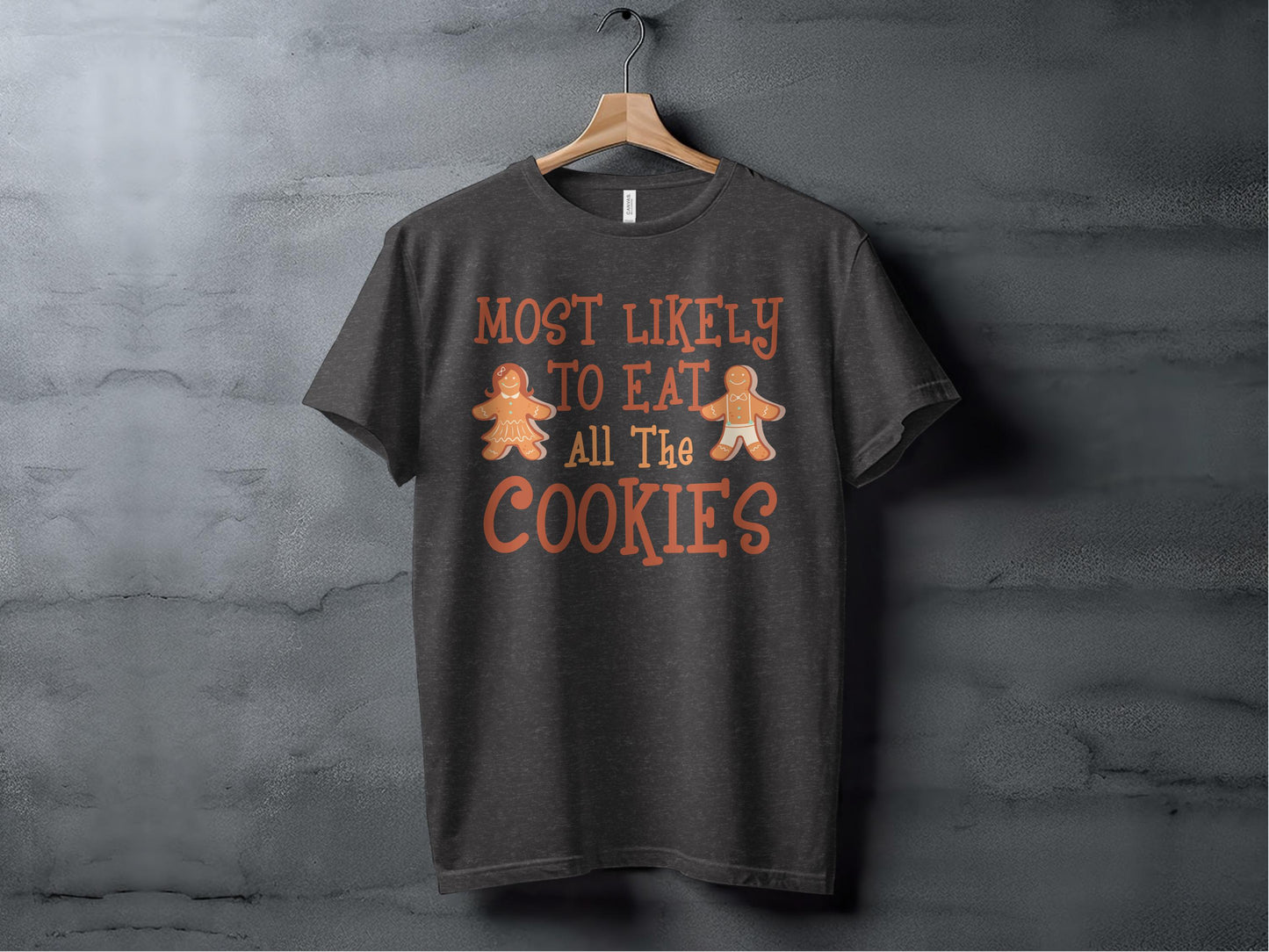 Most Likely To Eat All The Cookies T-Shirt product