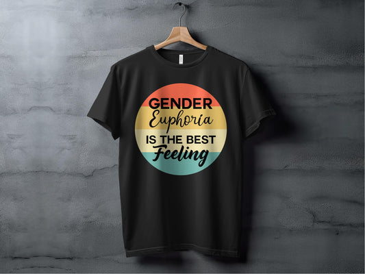 Gender Euphoria Is The Best Feeling T-shirt product type
