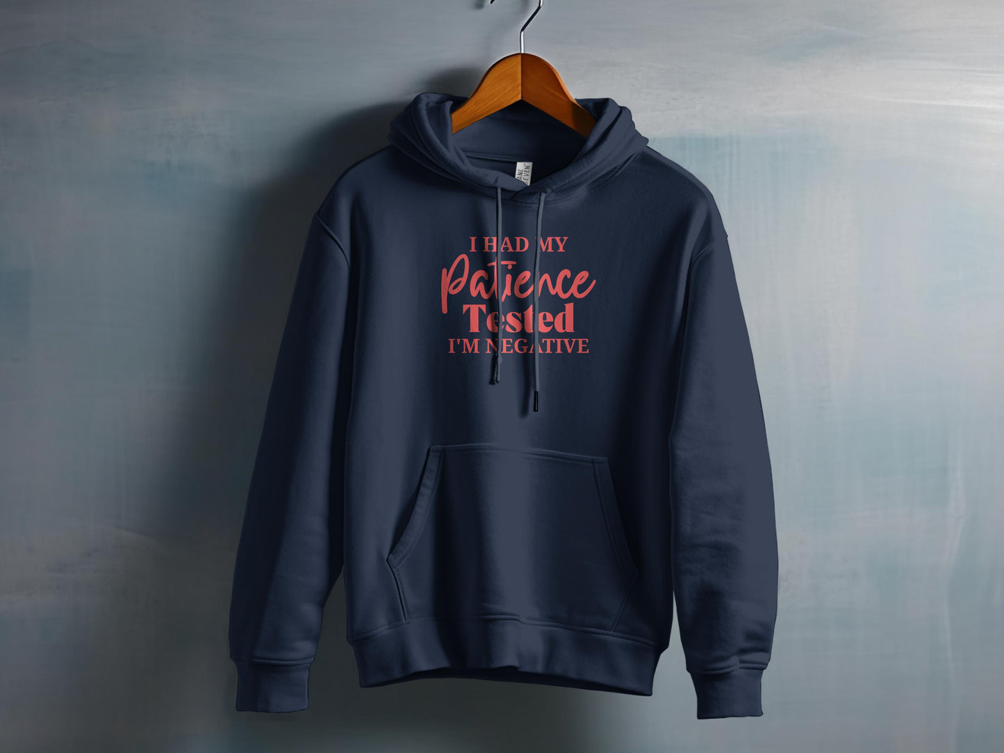 I Had My Patience Tested I'm Negative Hoodie product