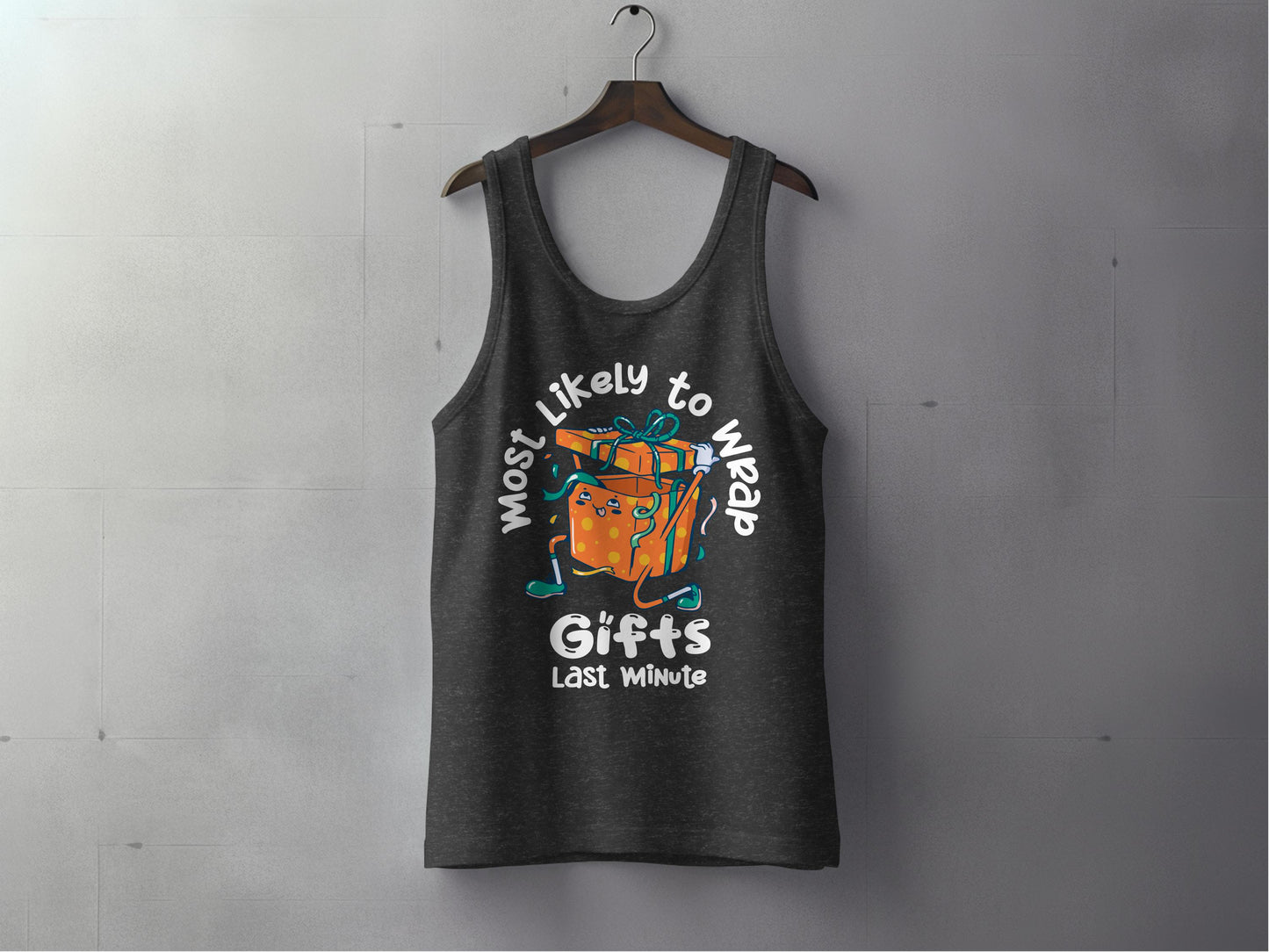 Most Likely To Wrap Gifts Last Minute Tank Top product