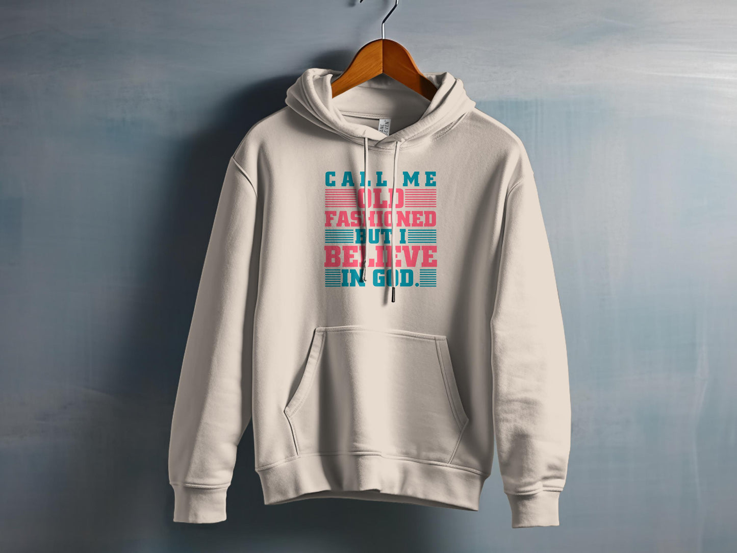 Call Me Old Fashioned Hoodie Believe in God product