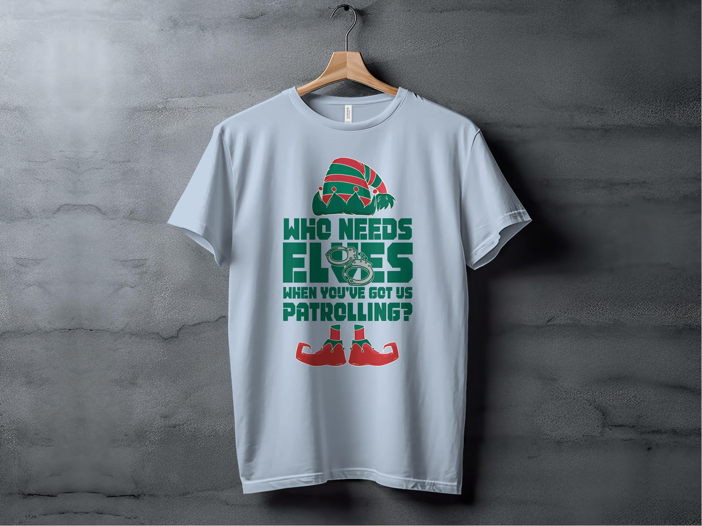 Who Needs Elves When You've Got Us Patrolling T-Shirt product