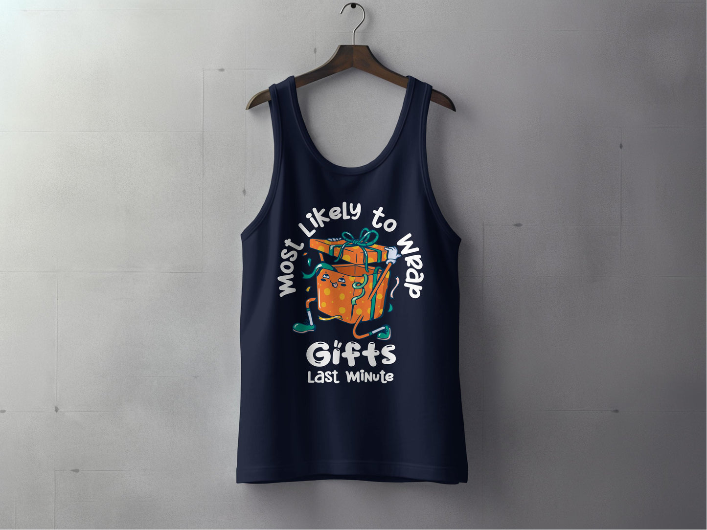 Most Likely To Wrap Gifts Last Minute tank top