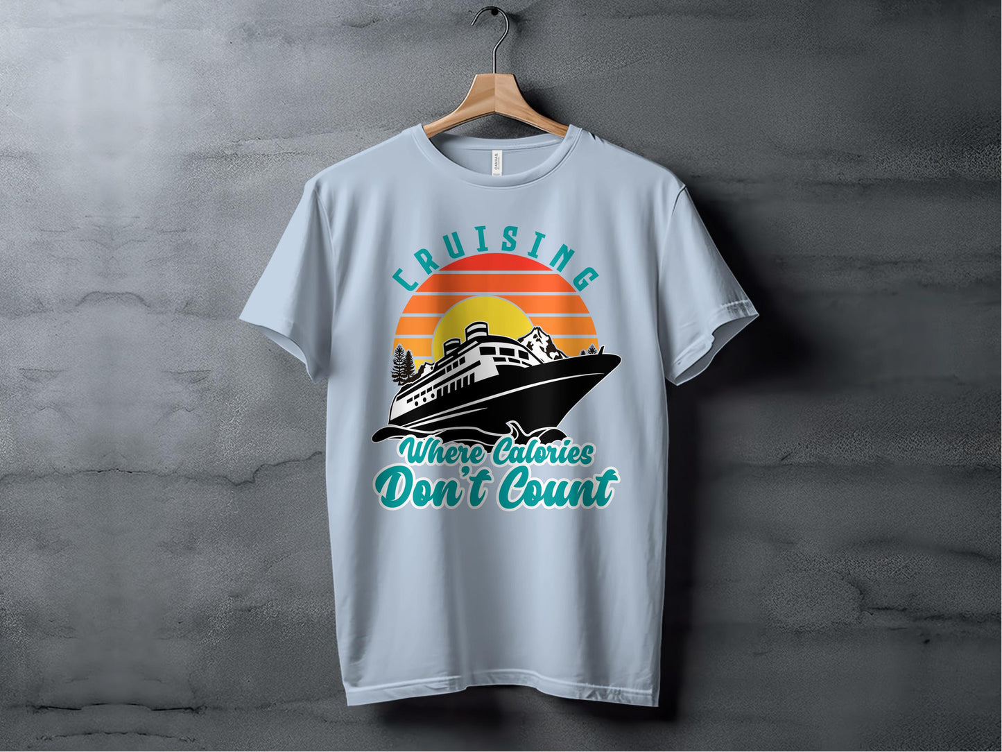 Cruising Where Calories Don't Count T-shirt product