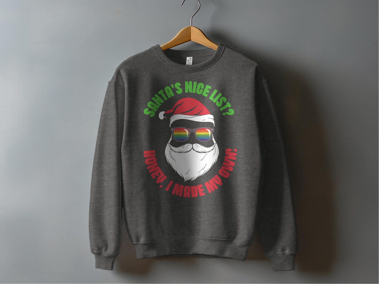 Santa's Nice List Honey I Made My Own Sweatshirt product type