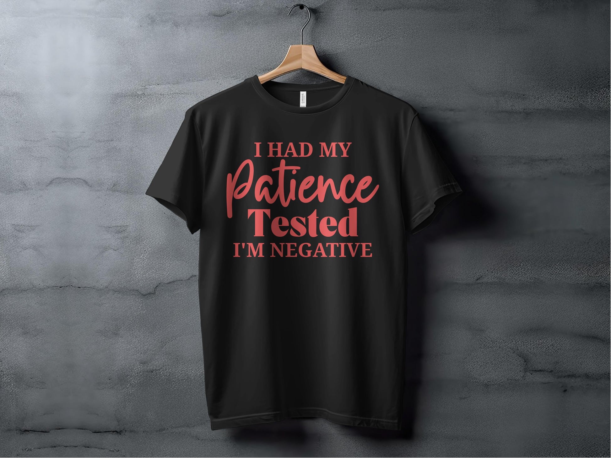 I Had My Patience Tested I'm Negative T-Shirt product