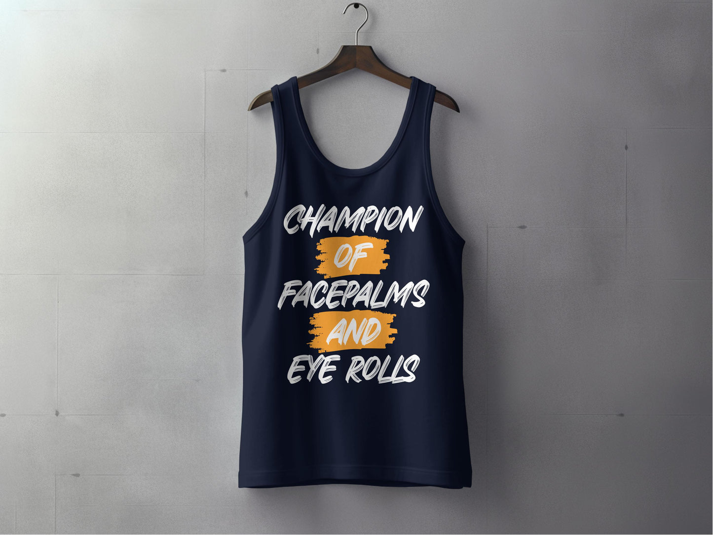 Champion of Facepalms and Eye Rolls Tank Top product type
