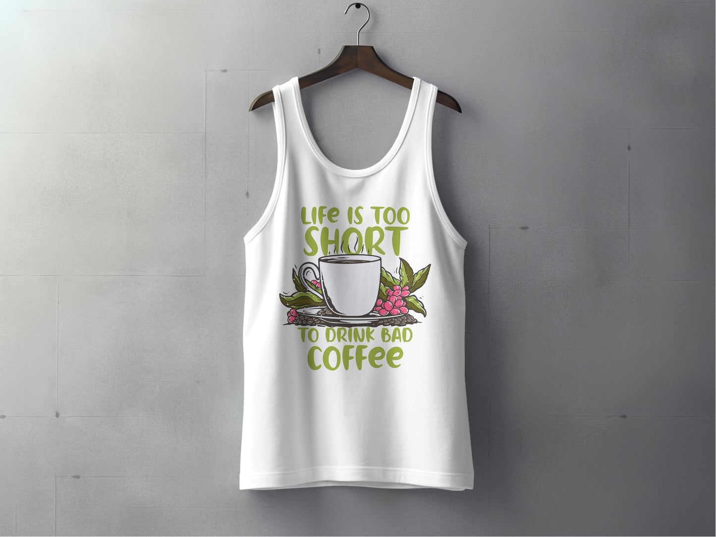 Life is Too Short to Drink Bad Coffee product type