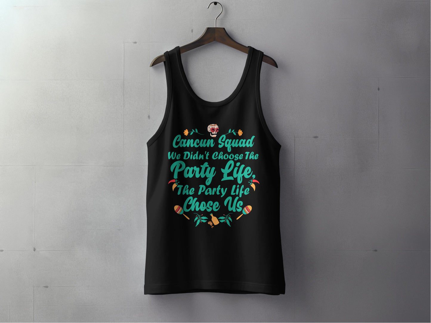 Cancun Squad We Didn't Choose The Party Tank Top Product