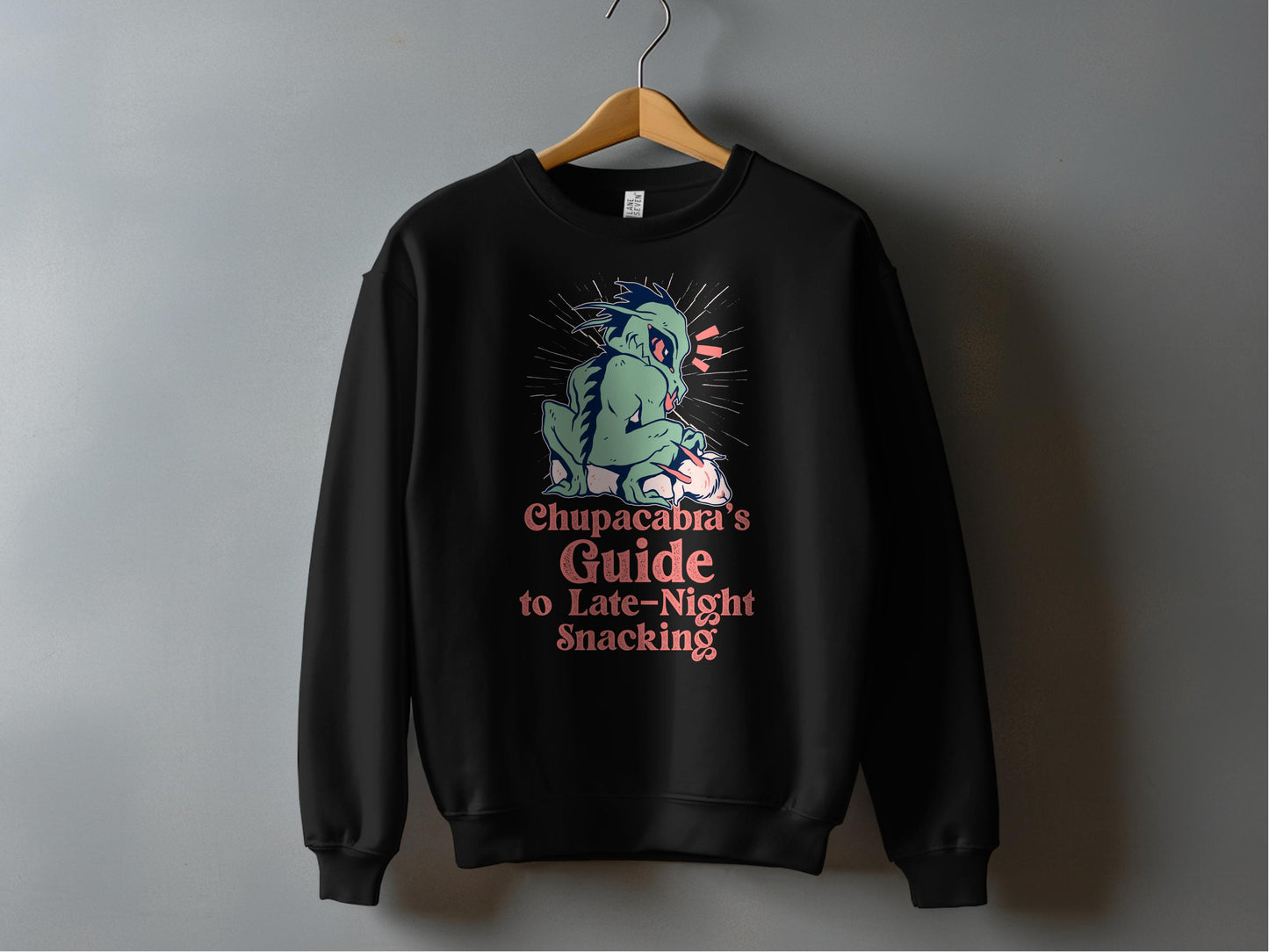 Chupacabra's Guide to Late Night Snacking Sweatshirt Product