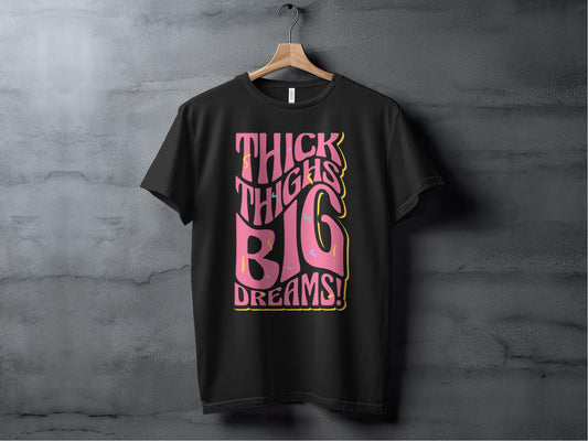 Thick Thighs Big Dreams Graphic T-Shirt product