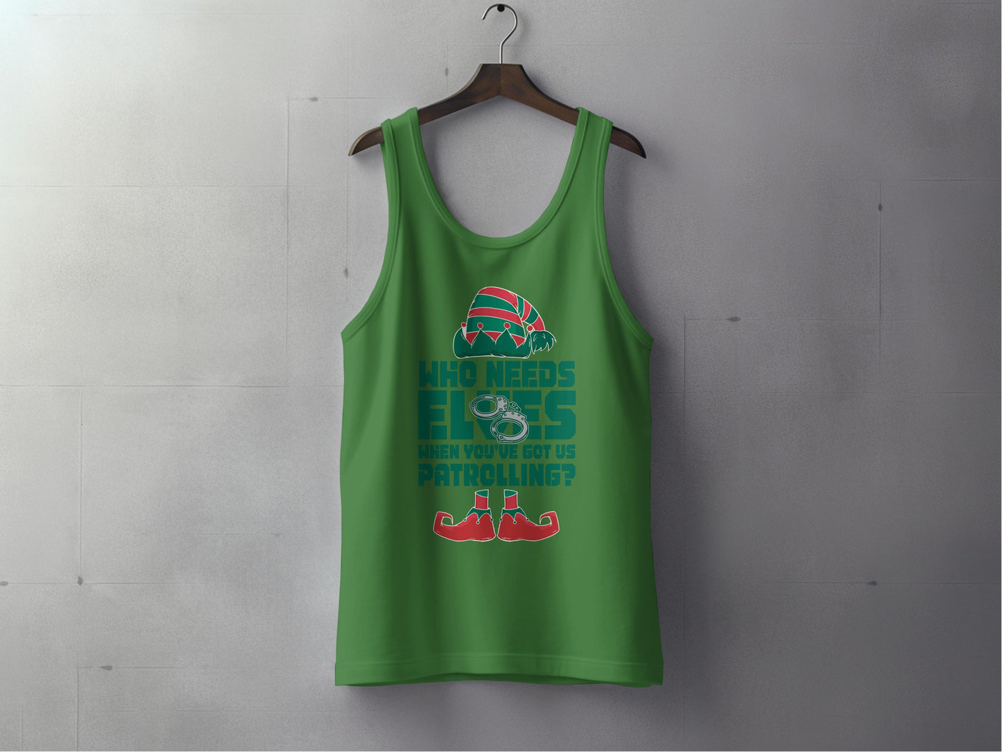 Who Needs Elves When You've Got Us Patrolling Tank Top