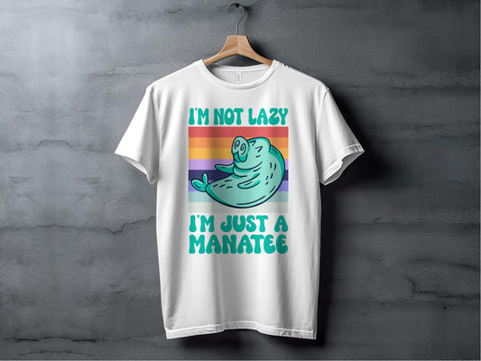 I'm Not Lazy I'm Just a Manatee T-shirt product type