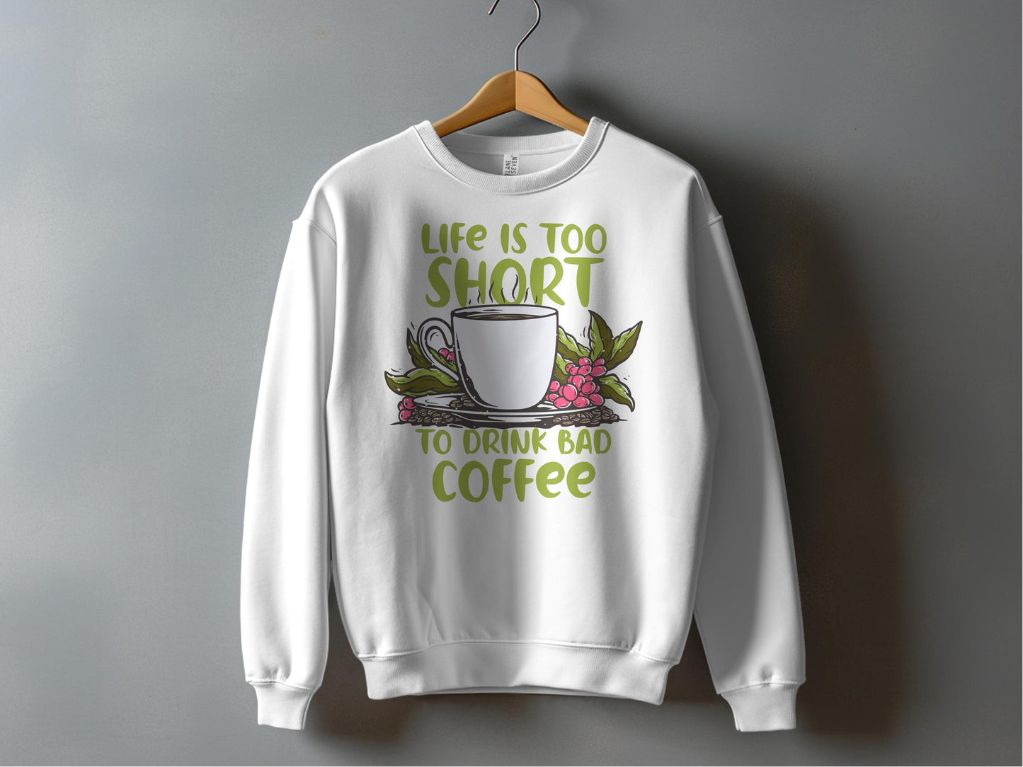 Life is Too Short To Drink Bad Coffee product type