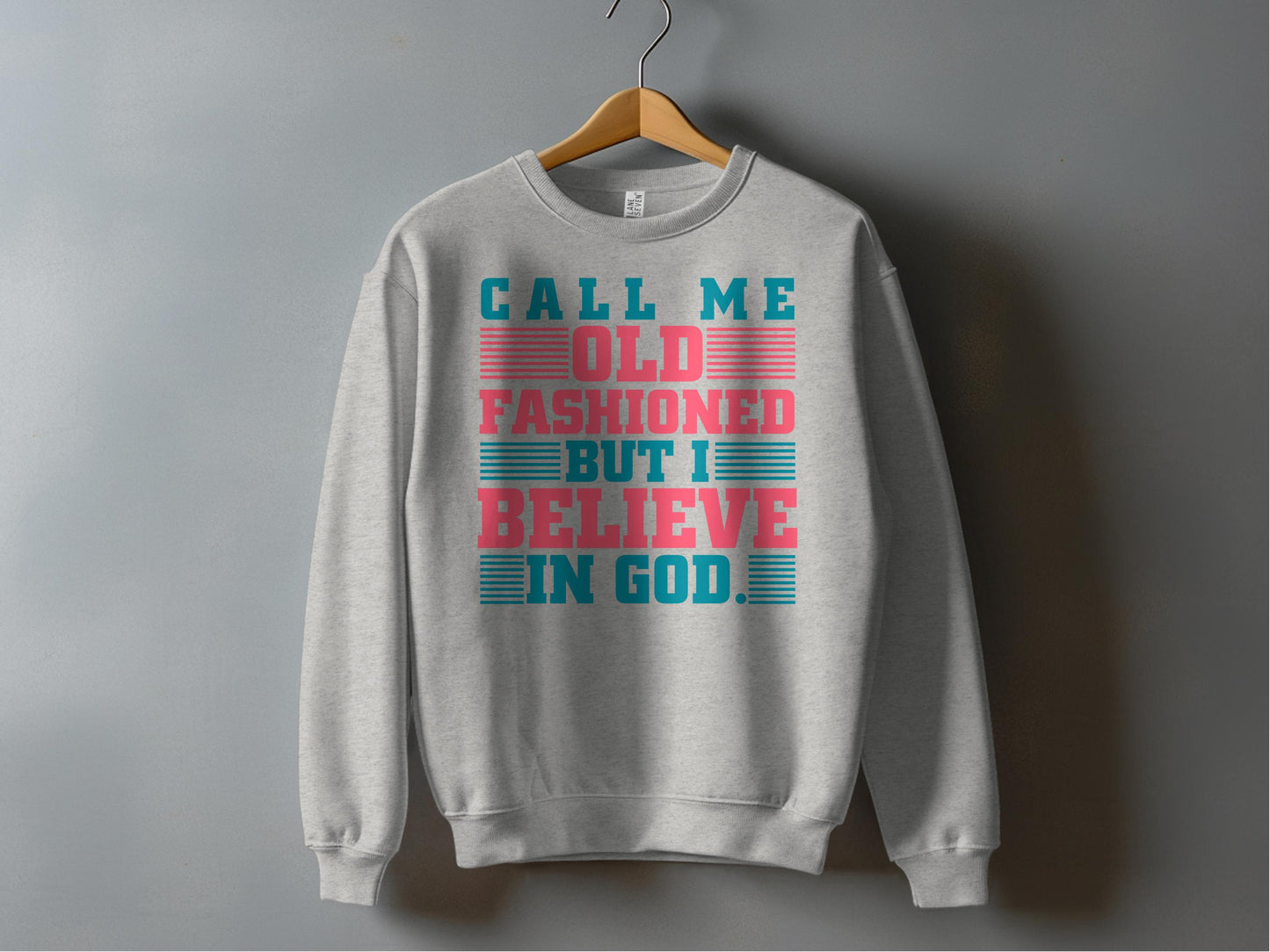 Call Me Old Fashioned But I Believe In God product type