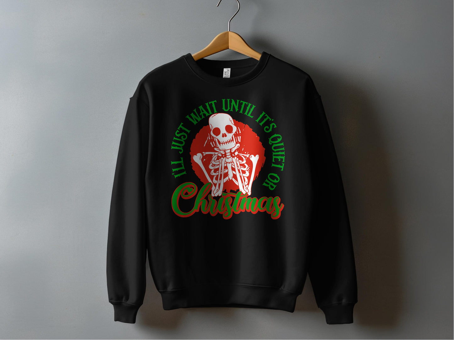 I'll Just Wait Until It's Quiet Or Christmas Product