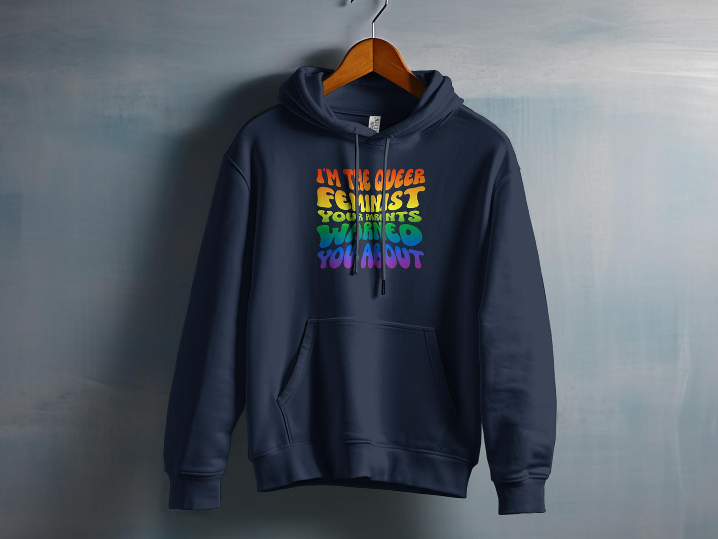 I'm the Queer Feminist Parents Warned You About Hoodie product