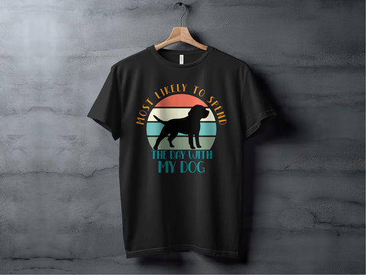 Most Likely To Spend The Day With My Dog shirt product