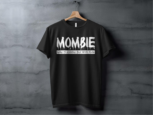 Mombie Like A Zombie But With Kids T-shirt product type