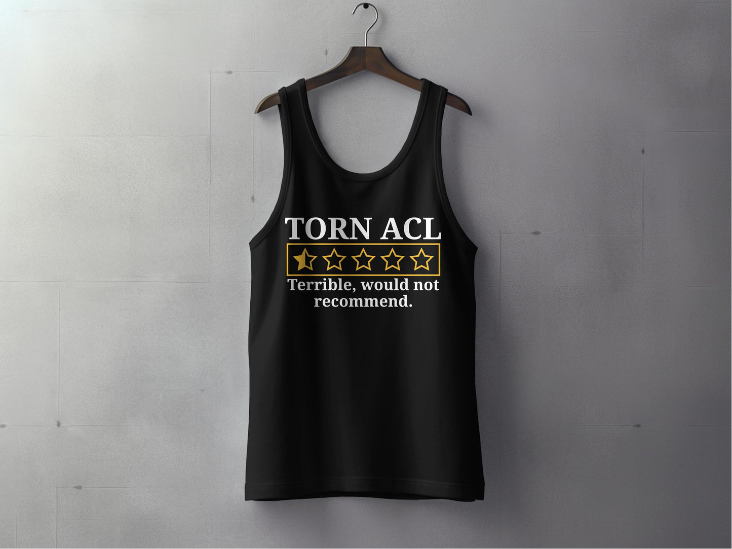 Terrible Would Not Recommend Torn ACL Tank Top product type