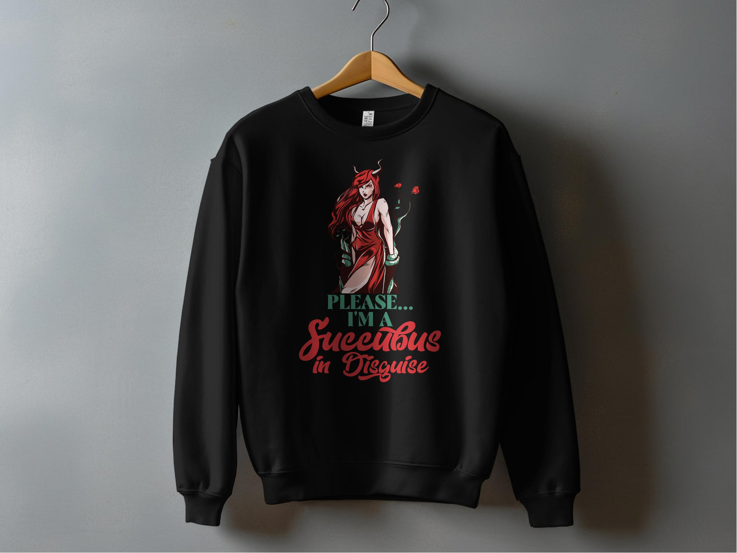 Please I'm A Succubus In Disguise Sweatshirt product