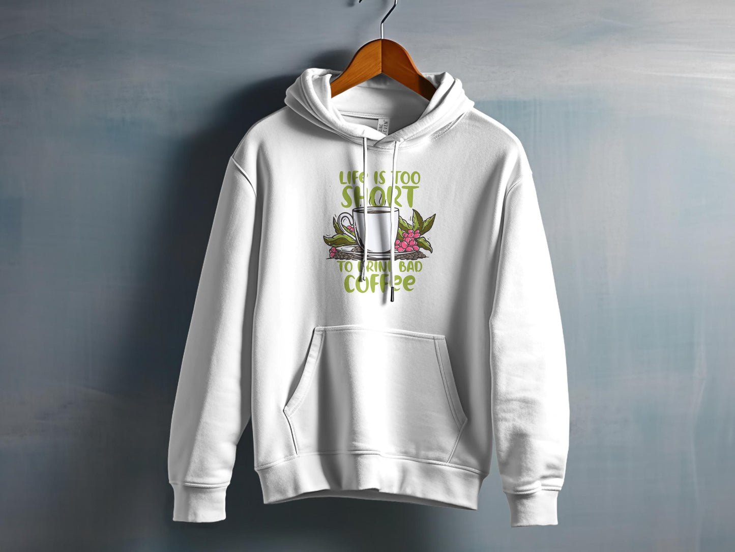 Life is Too Short to Drink Bad Coffee Hoodie product