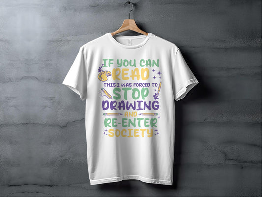 If You Can Read This Stop Drawing Re-Enter Society product