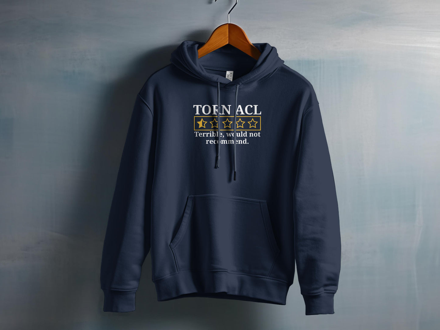 Torn ACL Terrible Would Not Recommend Hoodie product