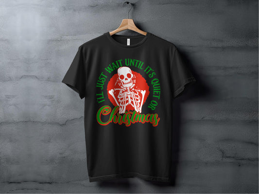 I Just Want Until It's Quiet Or Christmas product type