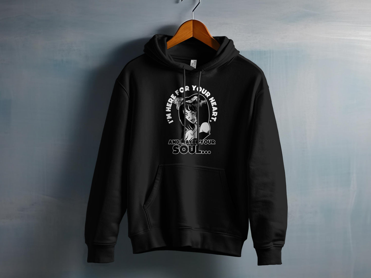 I'm Here For Your Heart and Your Soul Hoodie product