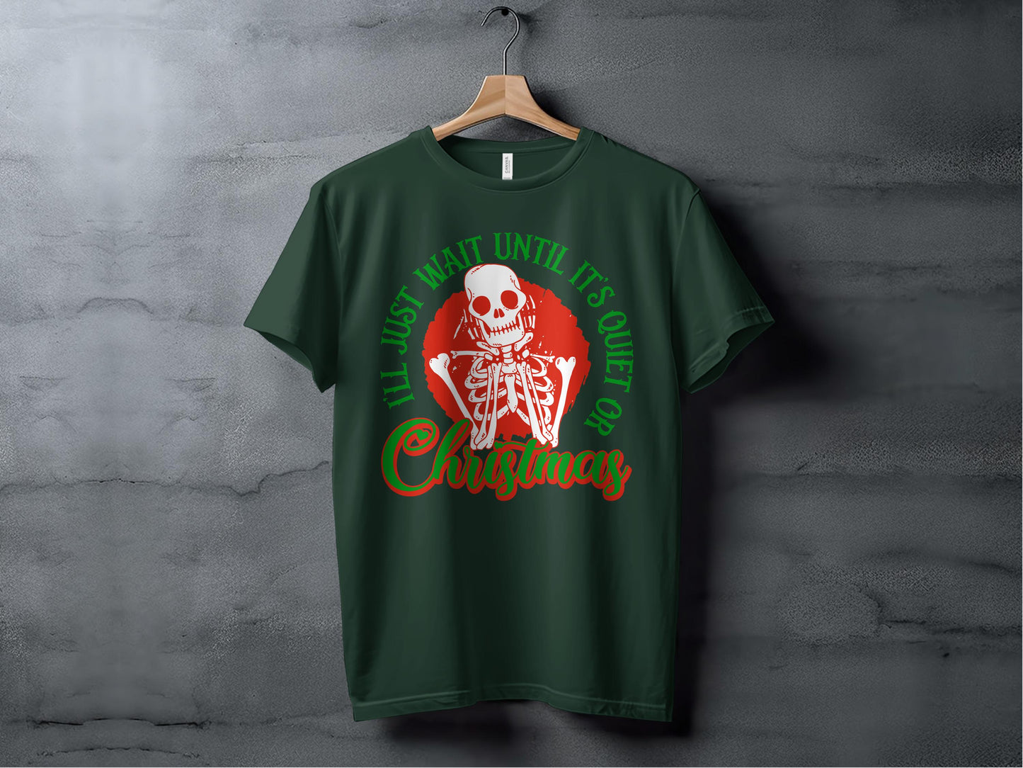 I'll Just Wait Until It's Quiet Or Christmas T Shirt