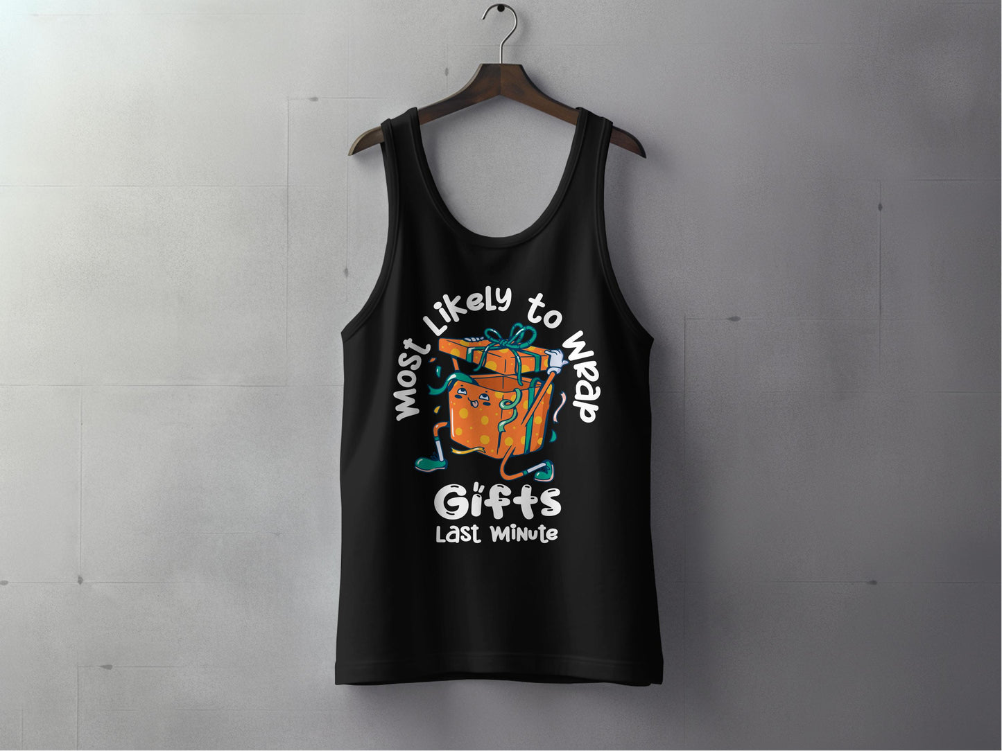 Most Likely To Wrap Gifts Last Minute tank top